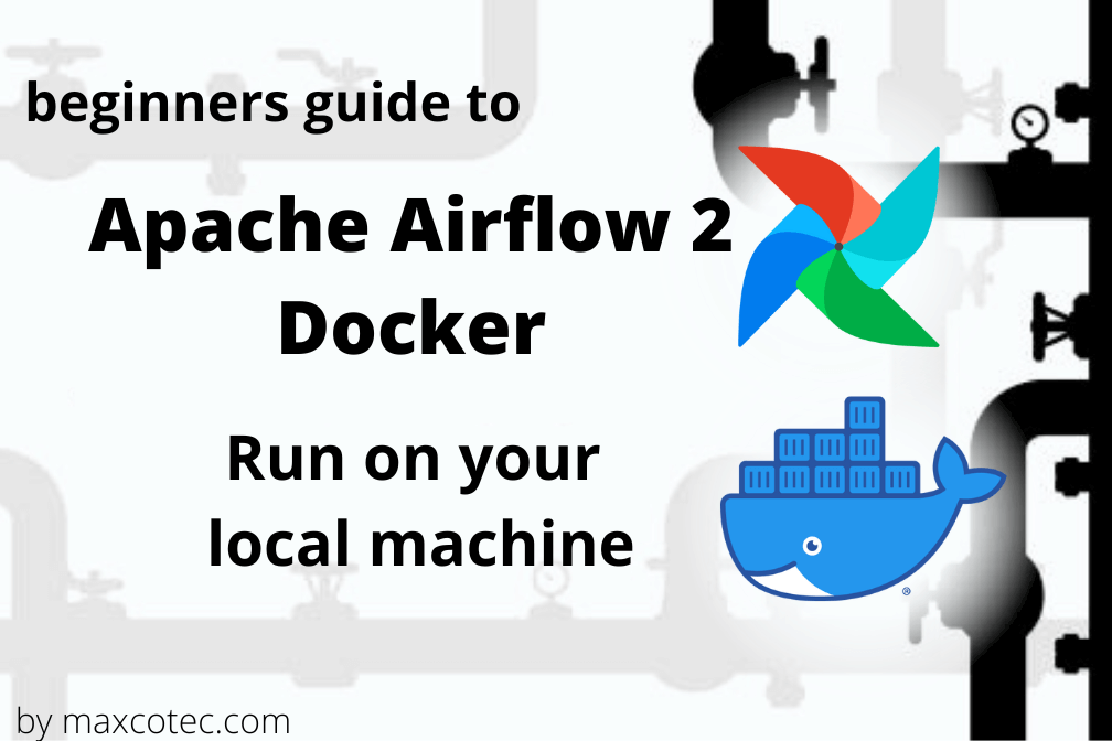 Apache airflow Docker for beginners